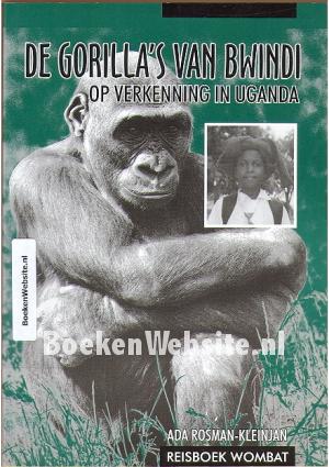 De gorilla's van Bwindi, op verkenning in Uganda