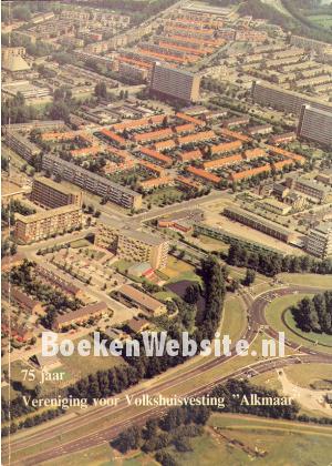 75 jaar Vereniging voor Volkshuisvesting Alkmaar