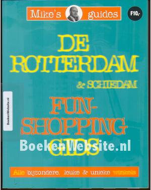 De Rotterdam & Schiedam funshopping gids