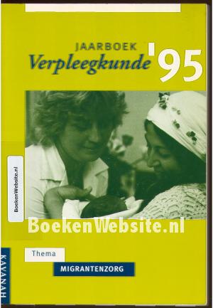 Jaarboek Verpleegkunde '95 Migrantenzorg Jaarboek Verpleegkunde '95 Migrantenzorg