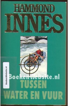 Tussen vuur en water Tussen vuur en water