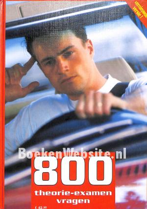 800 theorie-examenvragen 800 theorie-examenvragen