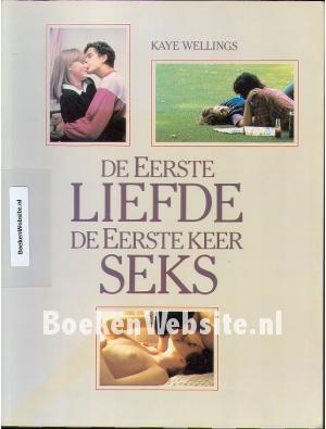 De eerste Liefde, de eerste keer Seks