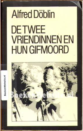 De twee vriendinnen en hun gifmoord