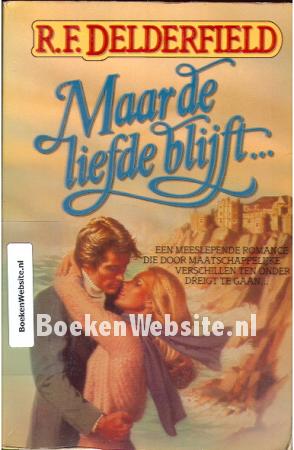 Maar de liefde blijft...