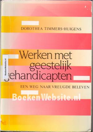 Werken met geestelijk gehandicapten Werken met geestelijk gehandicapten