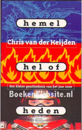 Hemel, hel of heden Hemel, hel of heden