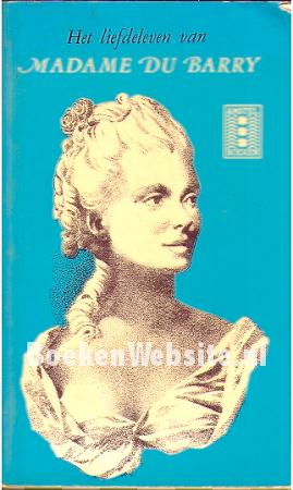 Het liefdesleven van Madame Du Barry