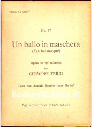 Un ballo in maschera, Opera in vijf taferelen Un ballo in maschera, Opera in vijf taferelen