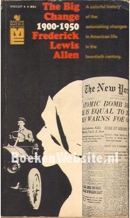 The Big Change 1900-1950 The Big Change 1900-1950