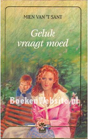 Geluk vraagt moed