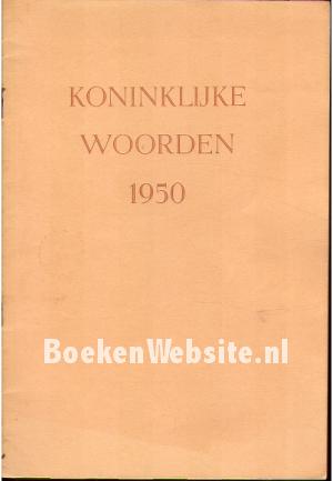 Koninklijke woorden 1950 Koninklijke woorden 1950