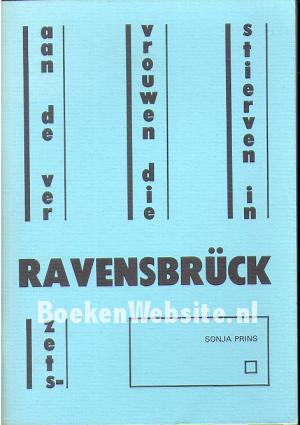 Aan de verzetsvrouwen die stierven in Ravensbrück