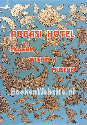 Abbasi hotel Museum within a Museum