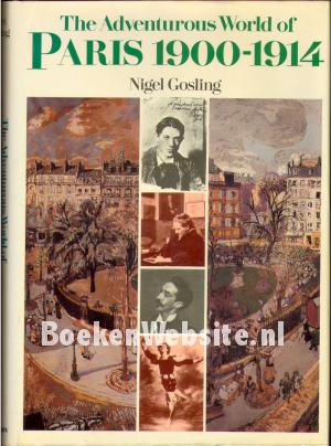 The Adventurous World of Paris 1900 / 1914