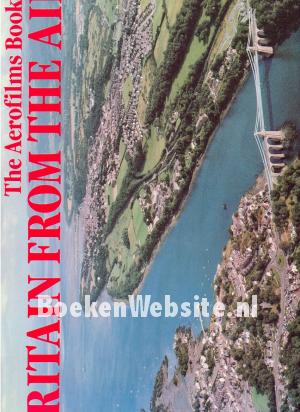 The Aerofilms Book of Britain From the Air