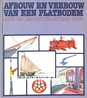 Afbouw en verbouw van een platbodem Afbouw en verbouw van een platbodem