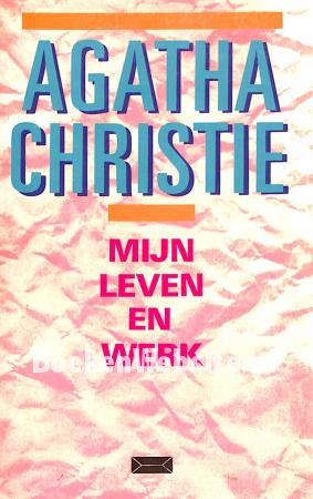 Agatha Christie mijn leven en werk
