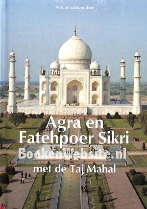 Agra en Fatehpoer Sikri