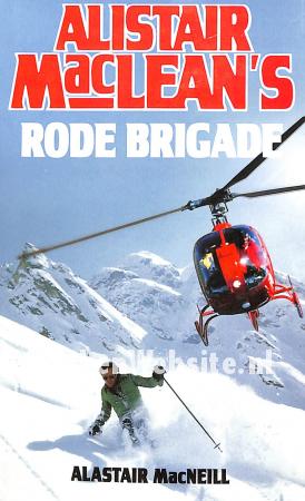 Alistair MacLean's Rode Brigade Alistair MacLean's Rode Brigade