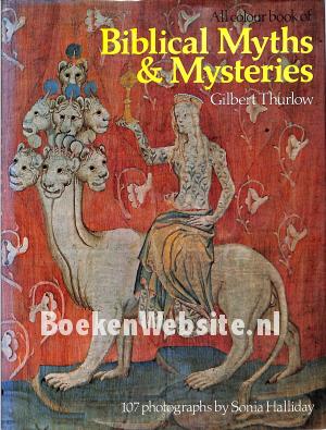 All colour book of Biblical Myths & Mysteries