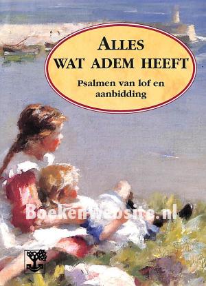 Alles wat adem heeft Alles wat adem heeft