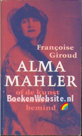 Alma Mahler of de kunst te worden bemind