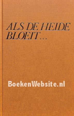 Als de heide bloeit... Als de heide bloeit...