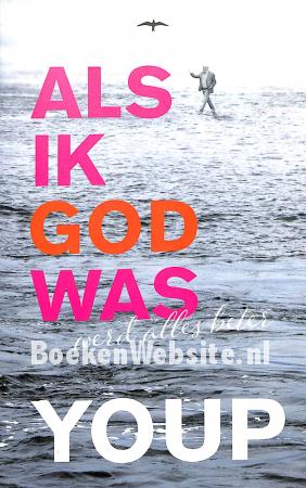Als ik God was