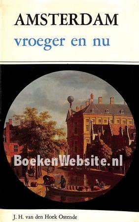 Amsterdam vroeger en nu