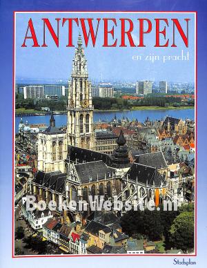 Antwerpen en zijn pracht