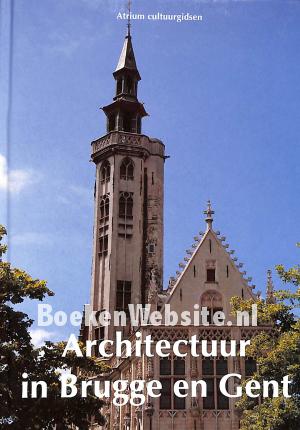 Architectuur in Brugge en Gent