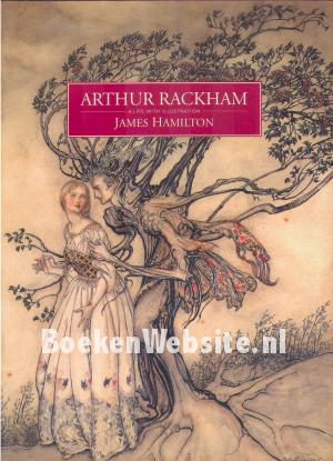 Arthur Rackham, a Life with Illustrations