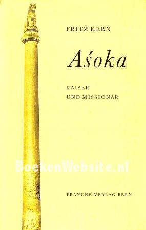 Asoka, Kaiser und Missionar