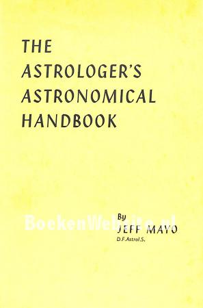 The Astrologer's Astronomical Handbook
