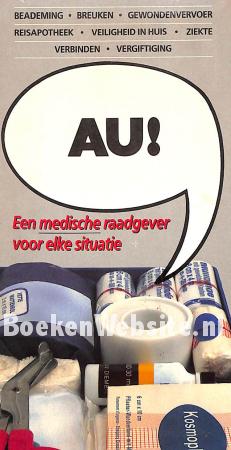 Au! Een medische raadgever voor elke situatie