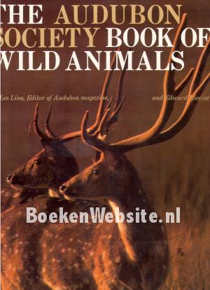 The Audobon Society Book of Wild Animals The Audobon Society Book of Wild Animals