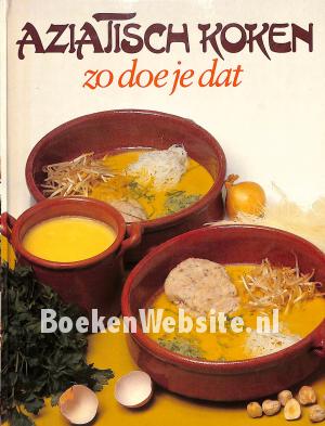 Aziatisch koken, zo doe je dat 3 Aziatisch koken, zo doe je dat 3