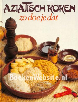 Aziatisch koken, zo doe je dat 4 Aziatisch koken, zo doe je dat 4