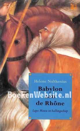 Babylon aan de Rhone