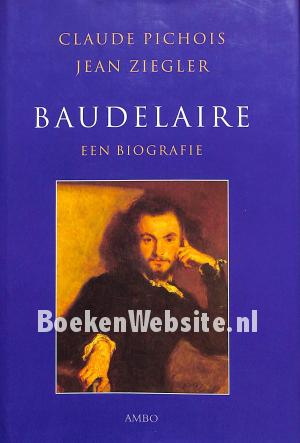 Baudelaire, een biografie