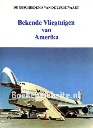 Bekende Vliegtuigen van Amerika Bekende Vliegtuigen van Amerika