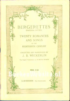 Bergerettes, Twenty Romances and Songs of the Eighteenth Century