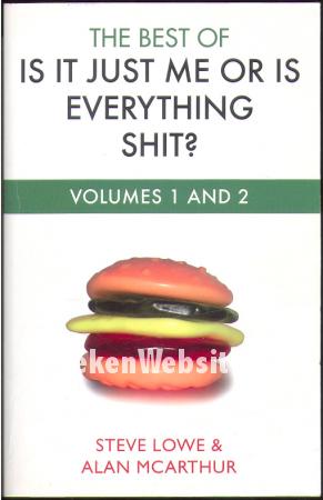 The Best of is it Just me or is Everything Shit? The Best of is it Just me or is Everything Shit?