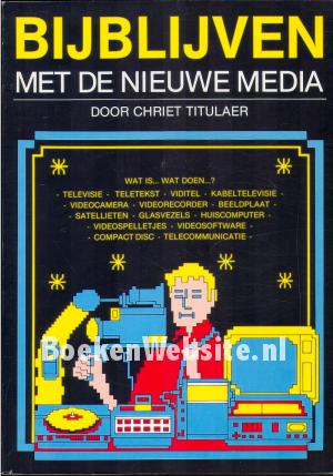 Bijblijven met de nieuwe media