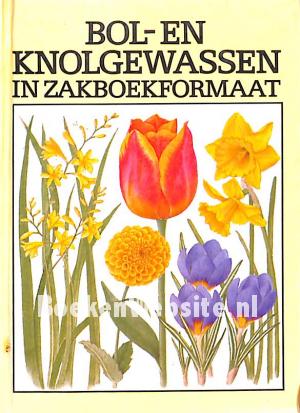 Bol- en knolgewassen in zakboekformaat Bol- en knolgewassen in zakboekformaat