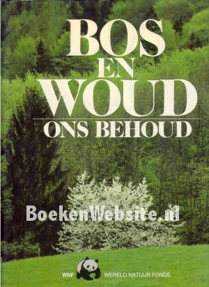 Bos en Woud ons behoud Bos en Woud ons behoud