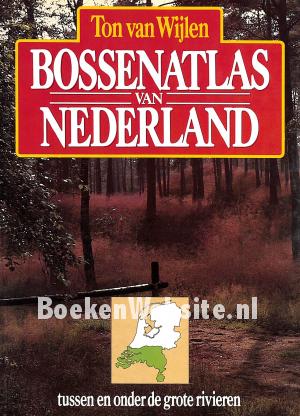 Bossenatlas van Nederland Bossenatlas van Nederland