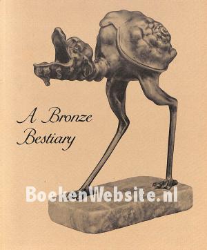A Bronze Bestiary A Bronze Bestiary