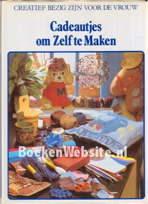 Cadeautjes om Zelf te Maken Cadeautjes om Zelf te Maken